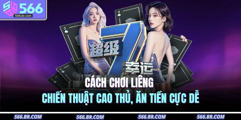 cach choi lieng chien thuat cao thu an tien cuc de