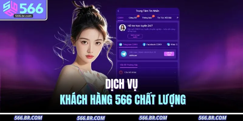 Dịch vụ khách hàng 566 chất lượng 
