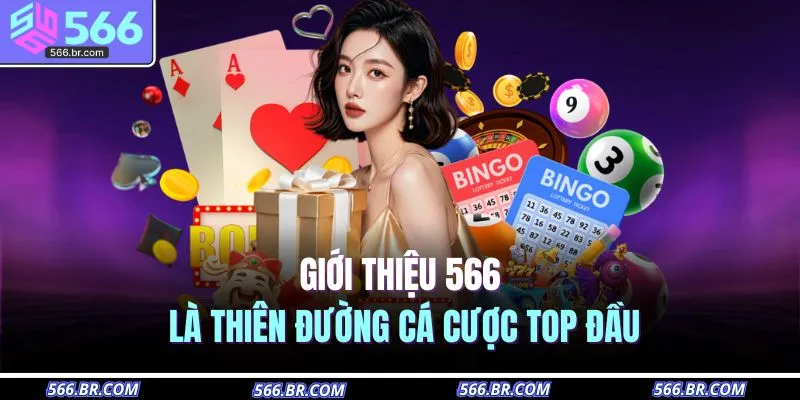 Giới thiệu 566 là thiên đường cá cược top đầu 