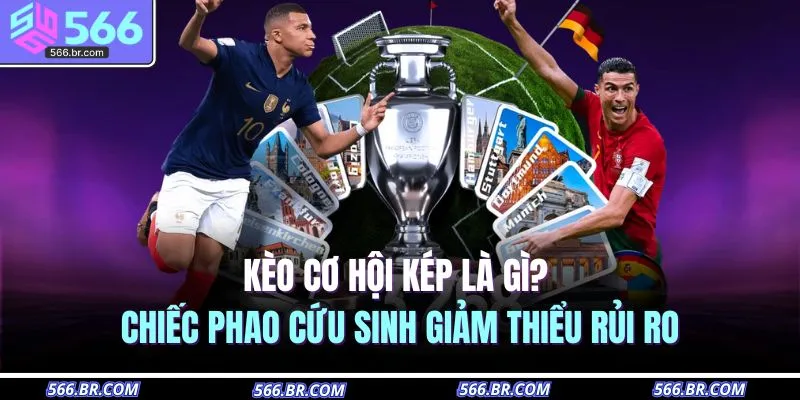 keo co hoi kep la gi chiec phao cuu sinh giam thieu rui ro