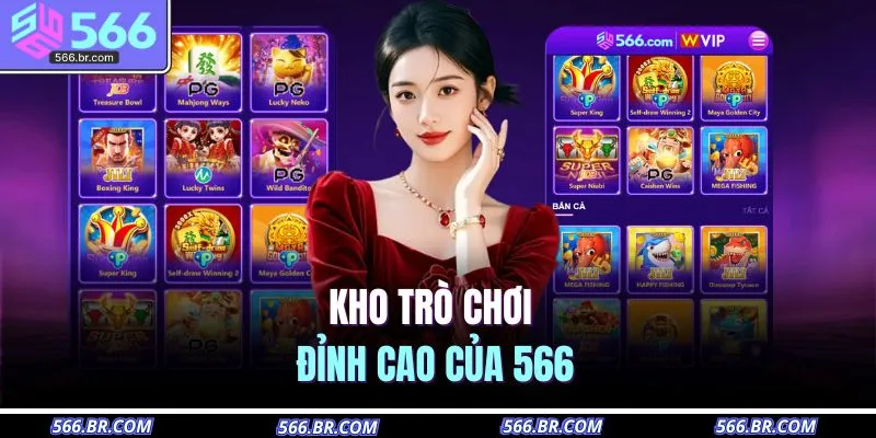 Kho trò chơi đỉnh cao của 566 