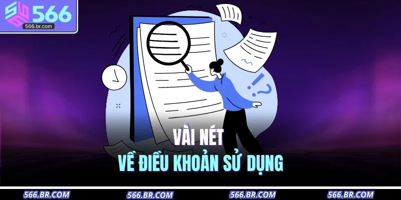 Vài nét về điều khoản sử dụng